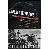 Touched with Fire: The Land War in the South Pacific