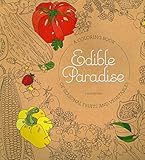 Edible Paradise: A Coloring Book of Seasonal Fruits and Vegetables by 