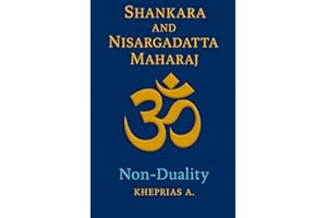 Adi Shankaracharya and Nisargadatta Maharaj From Duality to the One: Shankara and Nisargadatta Beyond Time (ADVANCED SERIES — Vedanta & The Navnath–Inchagiri Lineage)