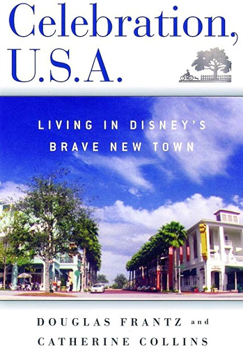 Download Celebration, U.S.A.: Living in Disney's Brave New Town (English Edition) PDF