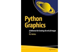 Python Graphics: A Reference for Creating 2D and 3D Images