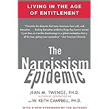 The Narcissism Epidemic: Living in the Age of Entitlement