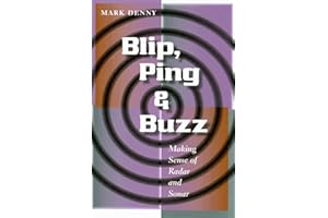 Blip, Ping, and Buzz: Making Sense of Radar and Sonar