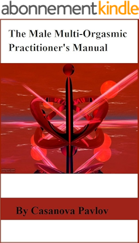 Download The Male Multi-Orgasmic Practitioner's Manual (English Edition) PDF