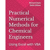 Practical Numerical Methods for Chemical Engineers: Using Excel with VBA