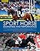 Sport Horse Soundness and Performance: Training Advice for Dressage, Showjumping and Event Horses from Champion Riders, Equine Scientists and Vets by Cecilia Lonnell