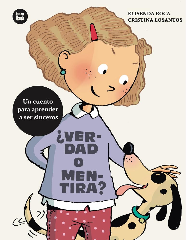 ¿Verdad O Mentira? / Truth or Lie?: Un Cuento Para Aprender a Ser Sinceros (Adelante)