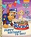 Puppy Birthday to You! (Paw Patrol) (Little Golden Book) by Golden Books, Fabrizio Petrossi