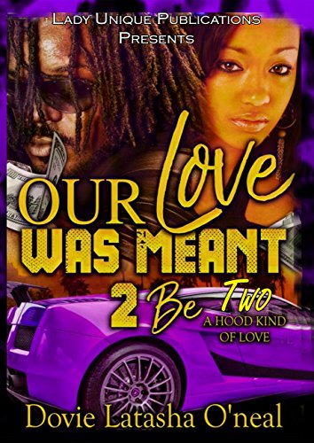 Our Love Was Meant 2 Be Part Two : A Hood Kind Of Love