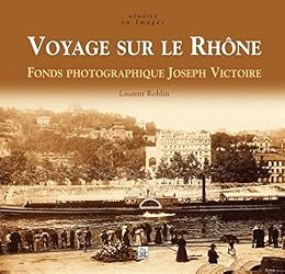 Voyage sur le Rhône