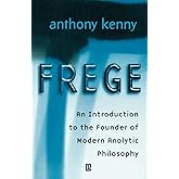 Frege: An Introduction to the Founder of Modern Analytic Philosophy