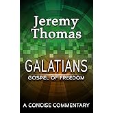Galatians: Gospel of Freedom: A Concise Commentary (Paul's Epistles)