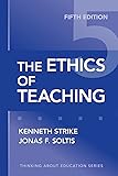 The Ethics of Teaching (Thinking About Education Series)