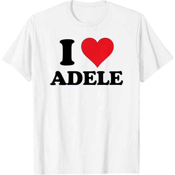Amazon.com: I Heart Adele First Name I Love Personalised Stuff T