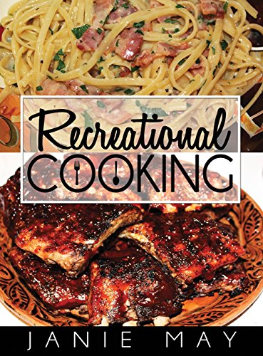 Recreational Cooking by Janie May