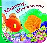 Look & See: Mommy, Where Are You?