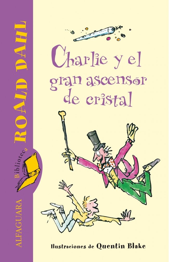 Charlie y el gran ascensor de cristal (Biblioteca Roald Dahl)