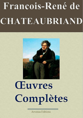 Download Chateaubriand : Oeuvres complètes et annexes - 49 titres | Nouvelle édition enrichie PDF