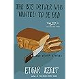 The Bus Driver Who Wanted To Be God & Other Stories