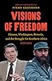 Visions Of Freedom Havana Washington Pretoria And The