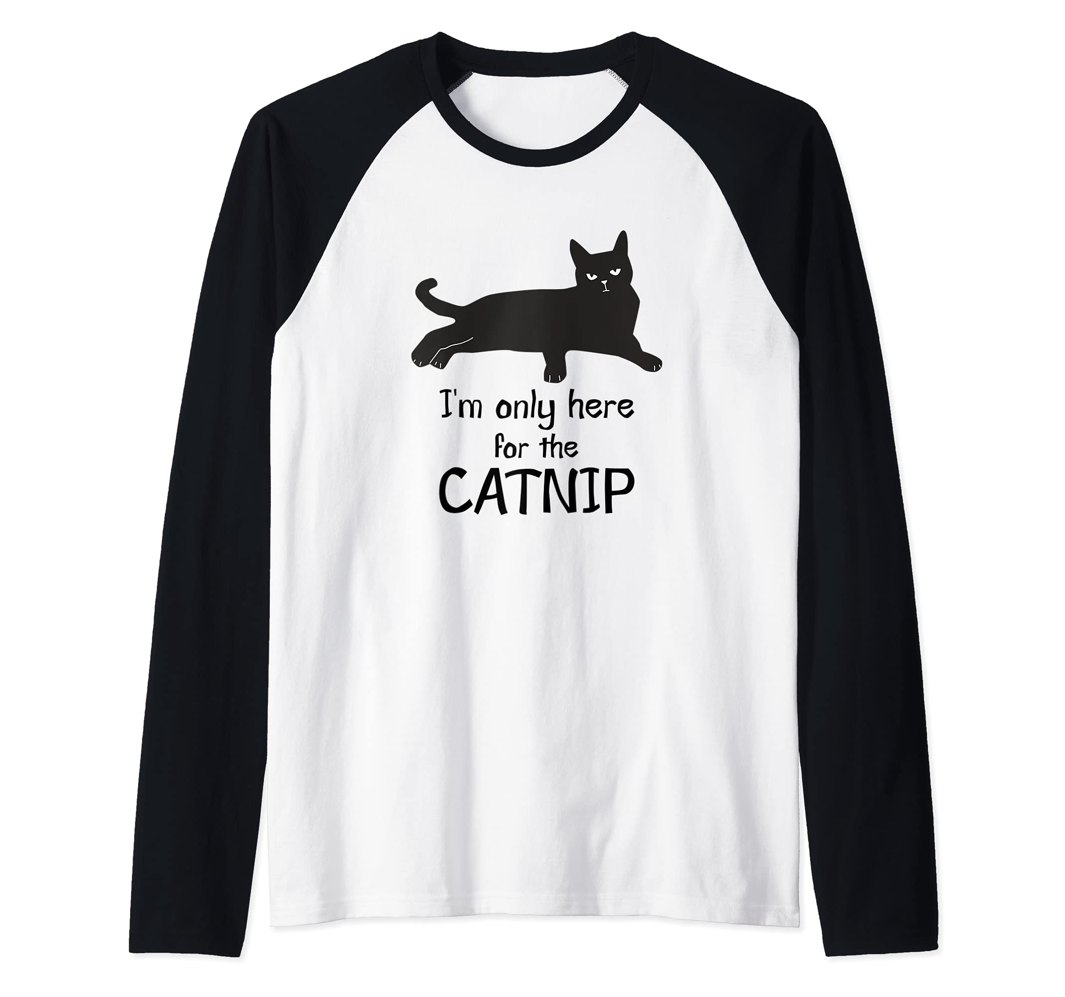Here for the Catnip Funny Black Cat Bored Sarcastic Kitty Raglan Baseball Tee