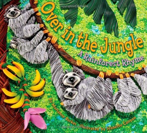 Over in the Jungle: A Rainforest Rhyme: Berkes, Marianne, Canyon