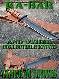 Ka Bar: And Other Collectible Knives