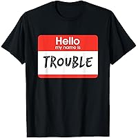 Amazon.com: Hello! My Name is Trouble Tee - for All Ages T-Shirt
