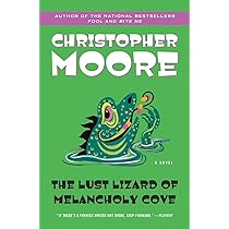 The Lust Lizard Of Melancholy Cove Pine Cove Series 2 Moore Christopher 9780060735456 Amazon Com Books