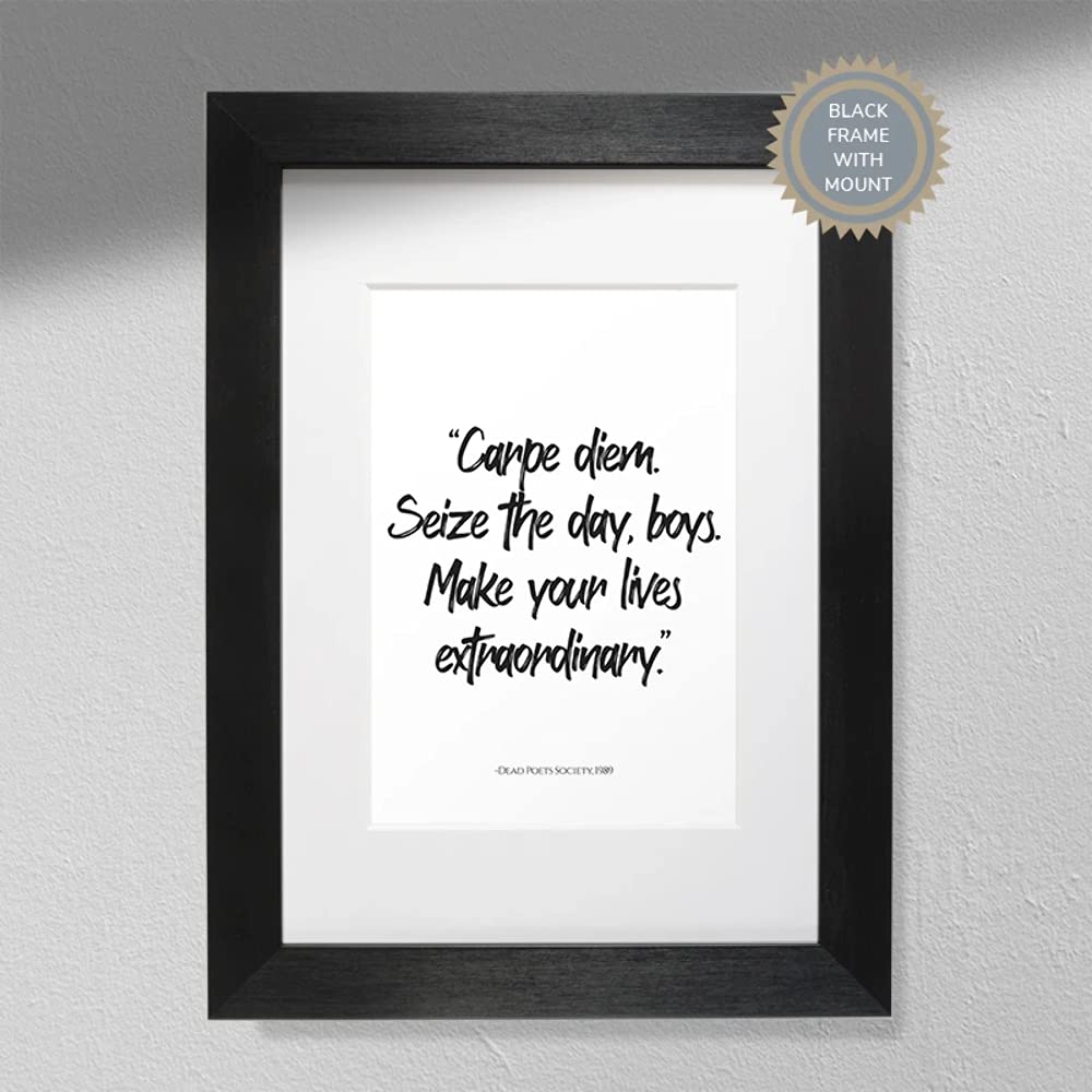 “Carpe Diem..” - Quote Print | Dead Poets Society | Inspirational Wall Art | Home Decor Black Frame Without Mount A4