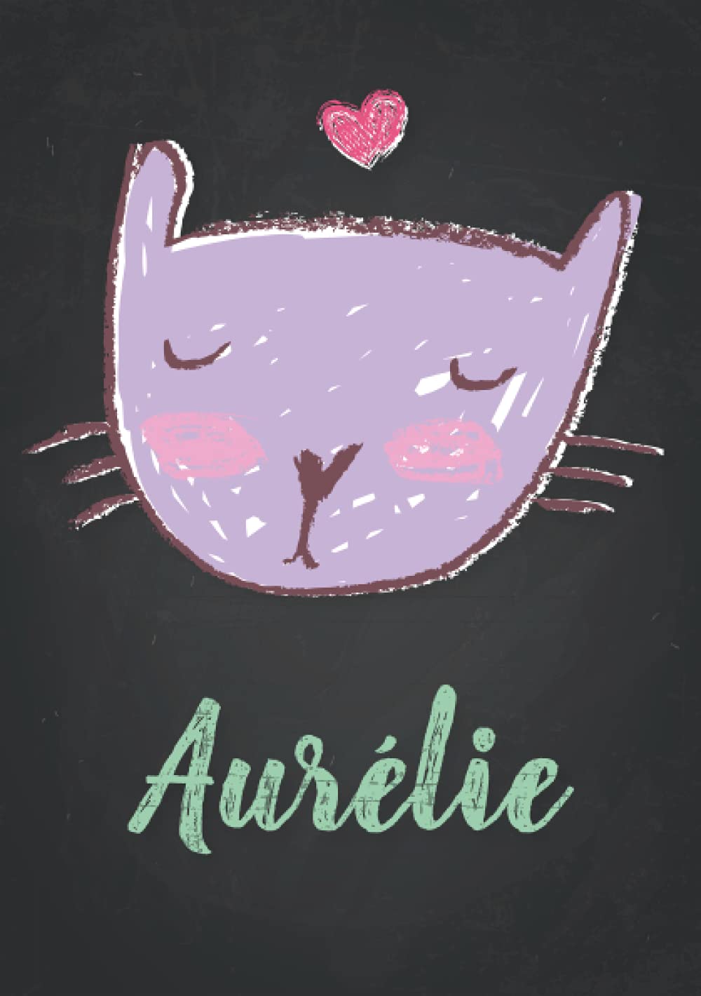 Aurelie Carnet De Notes A5 Prenom Personnalise Aurelie Cadeau D Anniversaire Pour Fille Femme Maman Copine Sœur Dessin De Chat Mignon 1 Format A5 14 8 X 21 Cm