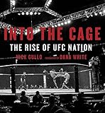 Into the Cage: The Rise of UFC Nation by