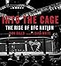 Into the Cage: The Rise of UFC Nation by