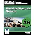 ASE Test Preparation - A6 Electrical/Electronic Systems (Ase Test Preparation Series)