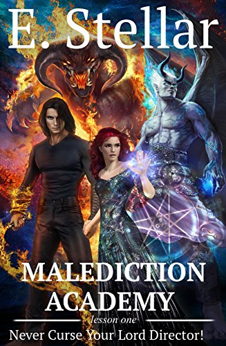 Malediction Academy. Lesson One. Never Curse Your Lord Director (Magic Academy Book 1)