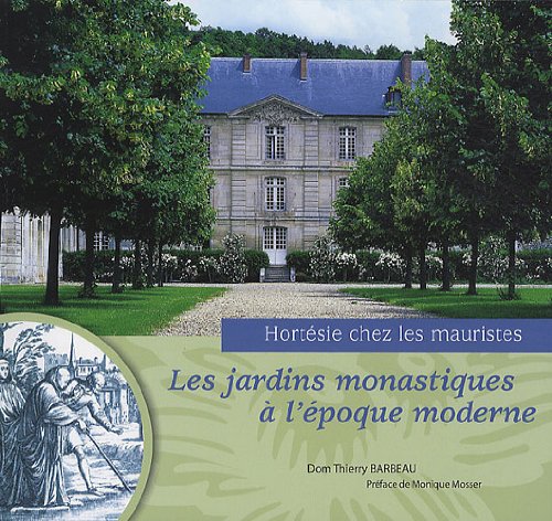 Les  jardins monastiques à l'époque moderne
