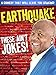 Earthquake: These Ain't Jokes