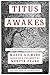 Titus Awakes: The Lost Book of Gormenghast