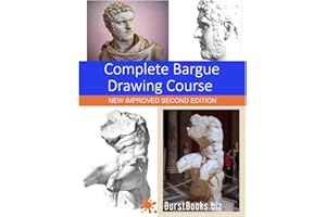 Complete Bargue Drawing Course: New Improved Second Edition