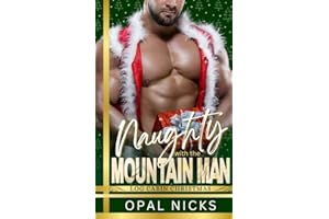 Naughty With The Mountain Man: A Curvy Girl Romcom Forced Proximity Holiday Romance