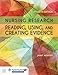 Nursing Research: Reading, Using and Creating Evidence: .