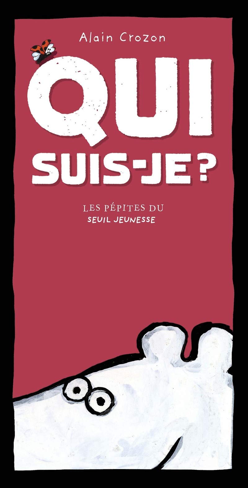 Téléchargement gratuit Images Qui Suis Je Livres Animes French Edition Alain Crozon dernière par