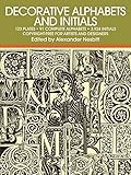 Decorative Alphabets and Initials (Lettering, Calligraphy, Typography) by Alexander Nesbitt