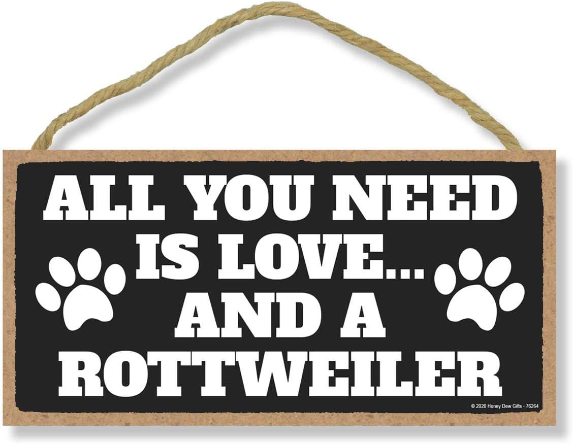 Honey Dew Gifts All You Need is Love and a Rottweiler Wooden Home Decor for Dog Pet Lovers, Hanging Decorative Wall Sign, 5 Inches by 10 Inches