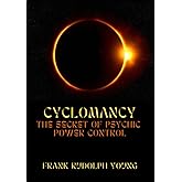 Cyclomancy: The secret of psychic power control