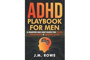 ADHD Playbook for Men: A Gamified Self-Help Guide for Focus, Productivity & Winning at Life