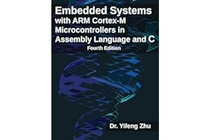 Embedded Systems with ARM Cortex-M Microcontrollers in Assembly Language and C: Fourth Edition