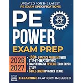 PE Power Exam Prep: The Most Complete Study Guide with Practice Problems, Step-by-Step Solutions, In-Depth Reviews &amp; Full Exams to Get Ready in No Time and Pass with Confidence