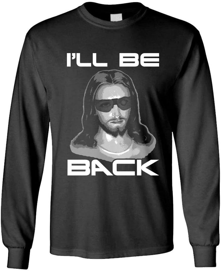 LSA Apparel I'll BE Back Jesus Christ Christian god - Long Sleeved Tee, M, Black