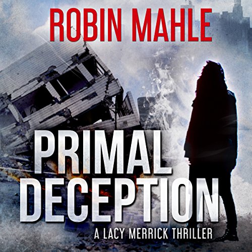 Ebook Primal Deception: A Lacy Merrick Thriller, Book 1<br />[W.O.R.D]
